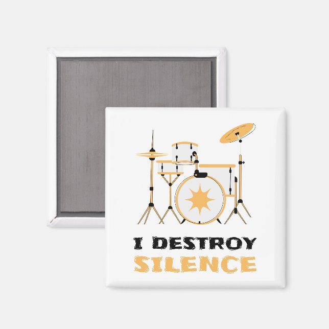 I Destroy Silence Funny Drummer Magnet (Front/Back)
