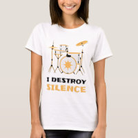 I Destroy Silence Funny Drummer