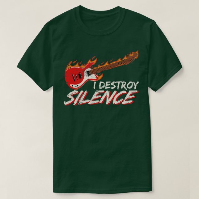 I Destroy Silence Funny Electric Guitar Player Gui T-Shirt (Design Front)
