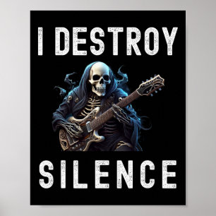 I Destroy Silence Ghost Guitar Funny Guitar  Poster