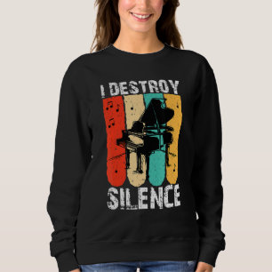 I Destroy Silence Piano Keyboard Player Keyboardis Sweatshirt