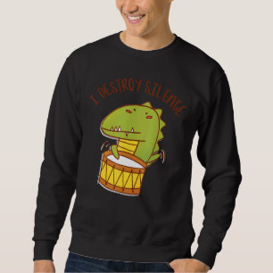 I Destroy Silence Rockstar Alligator Playing Drums Sweatshirt