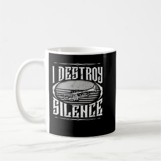 I Destroy Silence Trumpet Jazz Marching Band Gift Coffee Mug