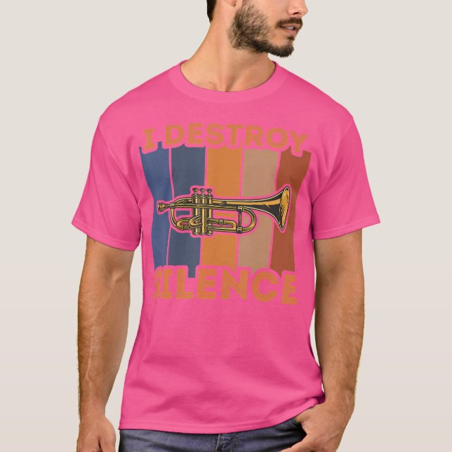 I Destroy Silence - Trumpet Player T-Shirt (Front)