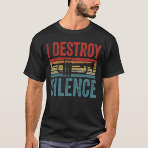 I Destroy Silence Trumpeter Gift Idea Trumpet T-Shirt