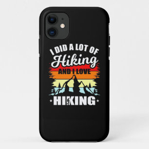 I Did A Lot Of Hiking Case-Mate iPhone Case