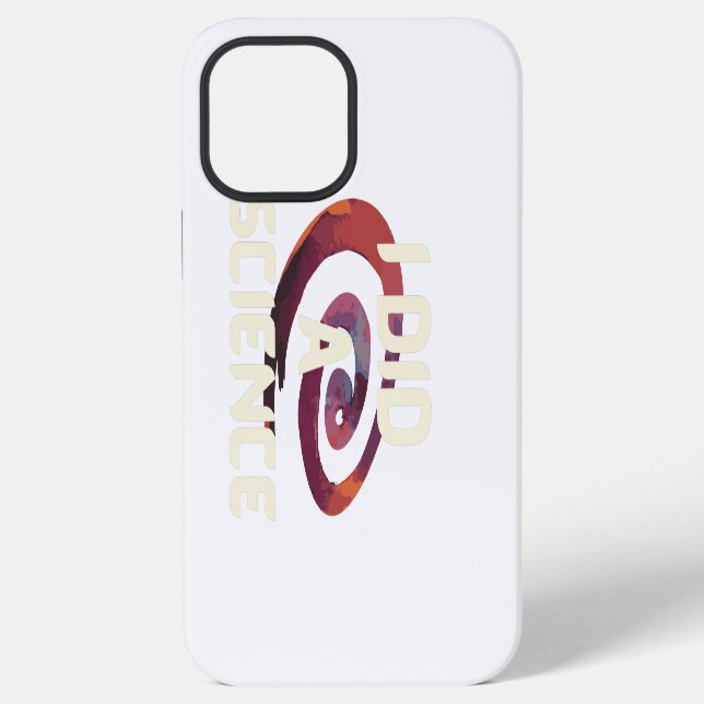 I Did A Science iPhone Case (Back)