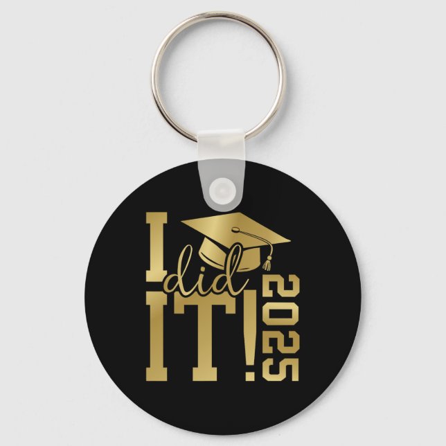 I Did It 2025 Graduate For Cl Of 2025 Graduation  Key Ring (Front)