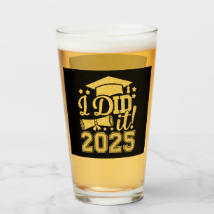 I Did It 2025 Graduate Graduation Class Of 2025 Glass
