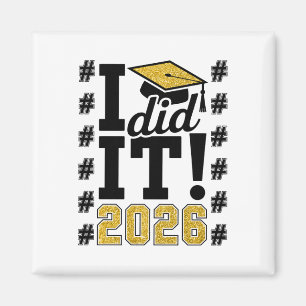I Did It 2026 Graduate Hat Funny Graduation Hashta Magnet