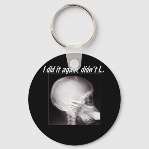 I did it again, didn't I... Key Ring