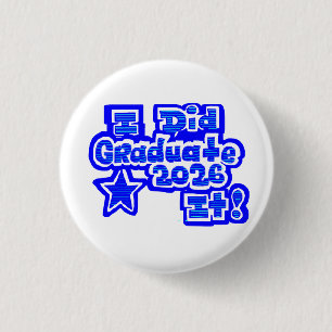 I Did it!, Graduate 2026 3 Cm Round Badge