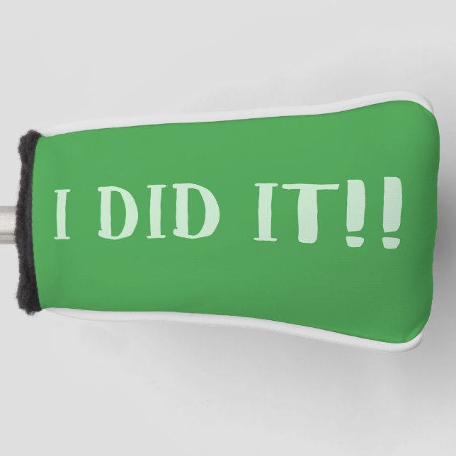 I Did It Green Golf Head Cover (Front)