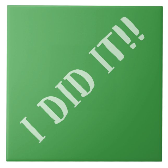 I Did It Green Tile (Front)