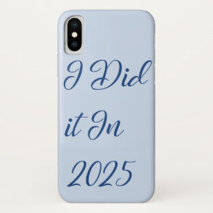I Did It In 2025 Case-Mate iPhone Case