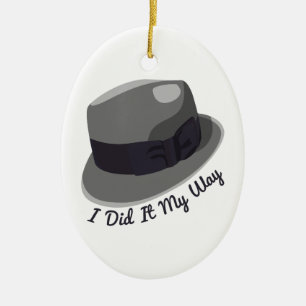 I Did It My Way Ceramic Tree Decoration