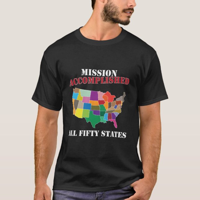 I Did It Visit All 50 Usa States Mission Accomplis T-Shirt (Front)