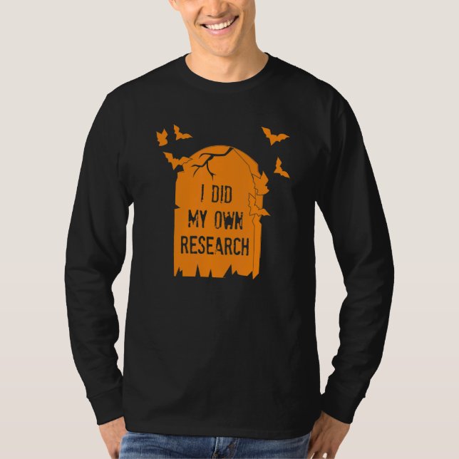 I Did My Own Re Earch Gravestone Halloween Costume T-Shirt (Front)