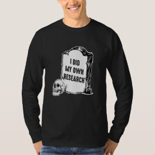 I Did My Own Research Gravestone Halloween Costume T-Shirt