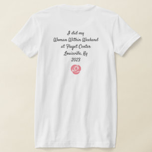 I Did my Woman Within Weekend Flaget Center 2023 T-Shirt