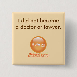 I did not become a doctor or lawyer 15 cm square badge