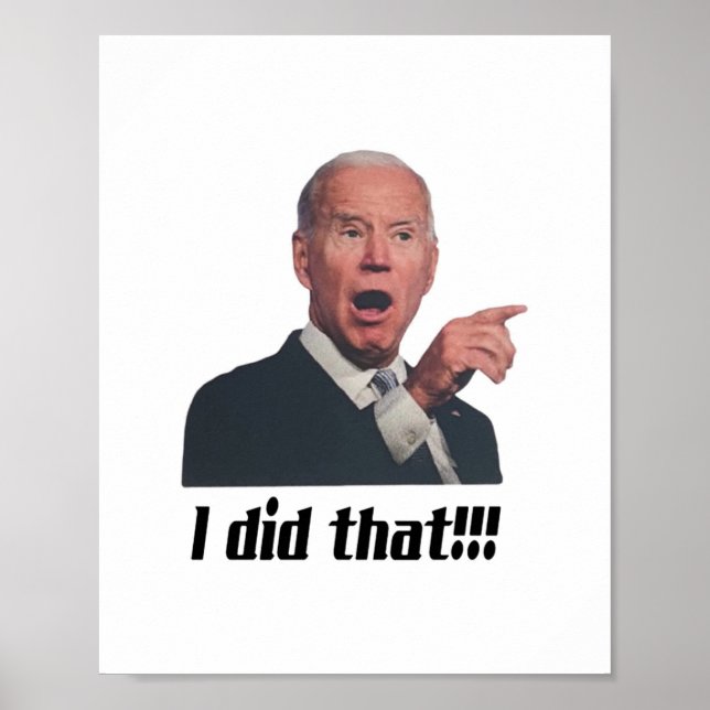 I Did That Joe Biden Poster (Front)