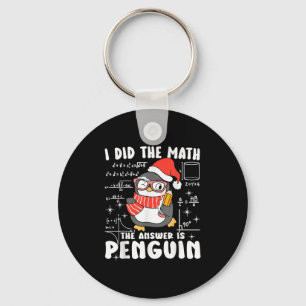 I Did The Math The Answer Is Penguin Christmas Mat Key Ring