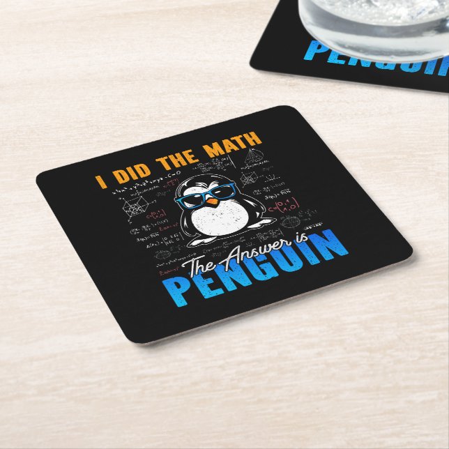 I Did The Math The Answer is Penguin Funny Math  Square Paper Coaster (Angled)