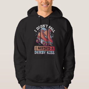 I Didn´t Fall I Needed A Derby Kiss Backprint Roll Hoodie