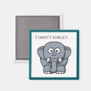 I Didn’t Forget Cute Funny Grey Elephant Cartoon Magnet