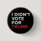 I Didn’t Vote for Trump