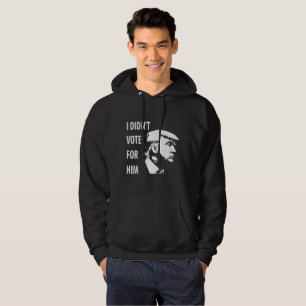 I didn’t vote for Trump Hoodie