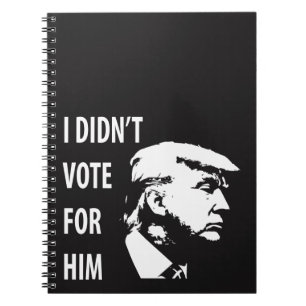 I didn’t vote for Trump Spiral Notebook