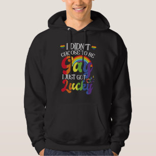 I Didn't Choose To Be Gay Hoodie