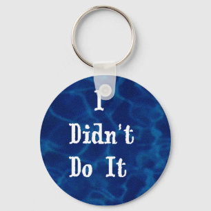 I didn't do it key ring