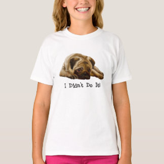 I Didn't Do It! Pug Tees for Kids