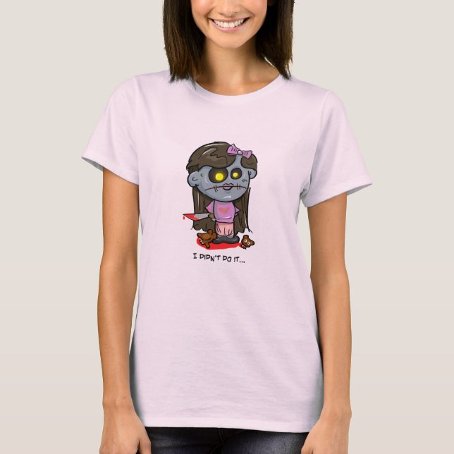 "I didn't do it..." Zombie Girl T-Shirt (Front)