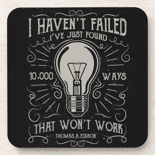 I didn't fail I just found ways that didn't work Coaster (Front)