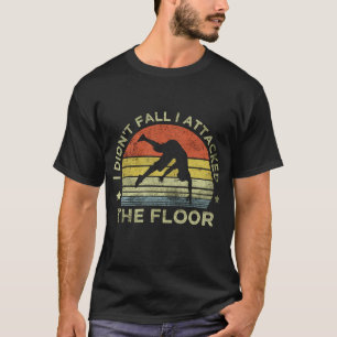 I Didn't Fall I Attacked The Floor Trip Vintage  Q T-Shirt