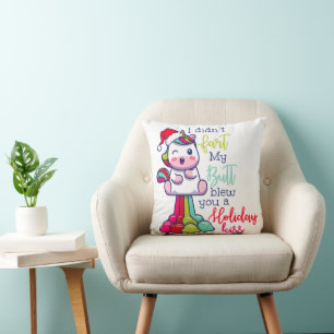 I Didn't Fart My Butt Blew You A Holiday Kiss Cushion