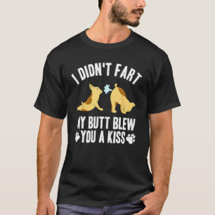 I Didn't Fart My Butt Blew You A Kiss Yoga French  T-Shirt