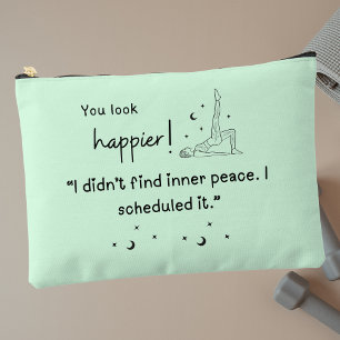 I didn't find inner peace. I scheduled it." Accessory Pouch