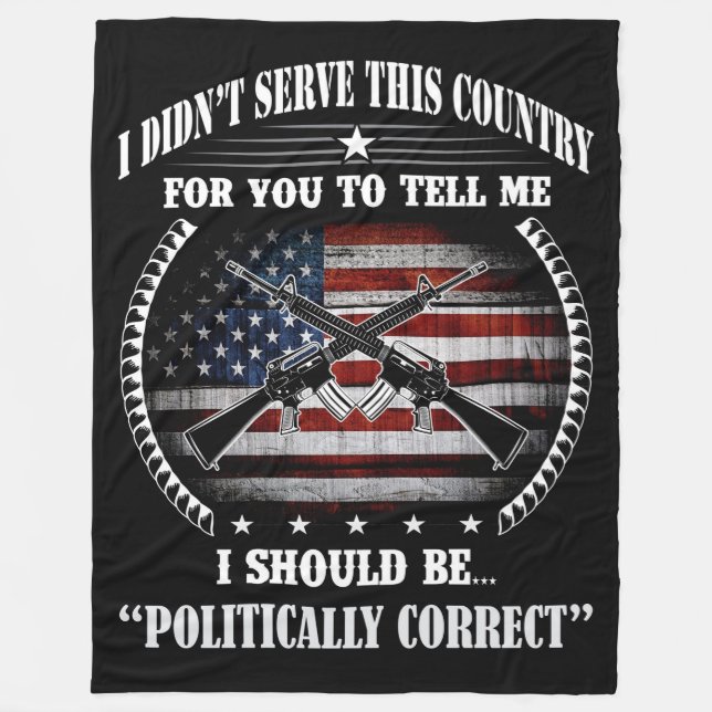 I DIDN'T SERVE FOR MY COUNTRY FLEECE BLANKET (Front)
