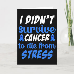 I Didnt Survive Cancer To Sterben From... - World  Card