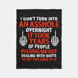 I didn't turn into overnight it took years Artwork Fleece Blanket