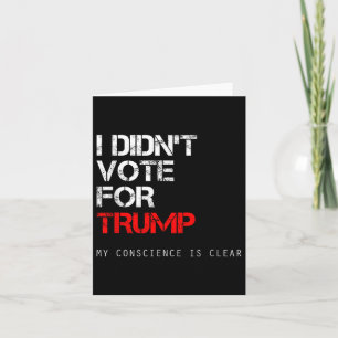 I Didnt Vote For Trump Anti Gop Not My President  Card