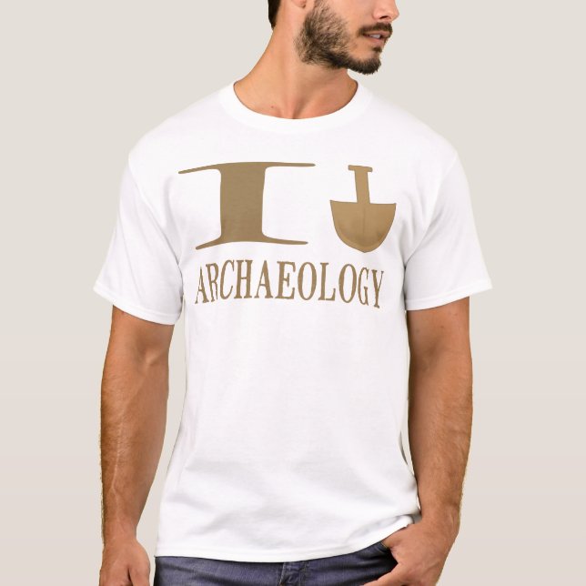 I Dig Archaeology Shirts (Front)