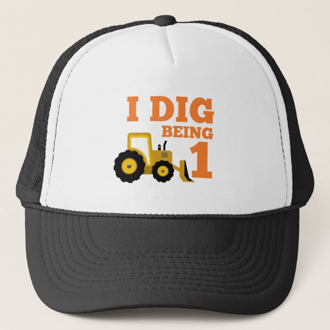 I Dig Being 1 Trucker Hat (Front)