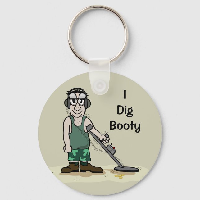 I Dig Booty Metal Detecting Guy Key Ring (Front)