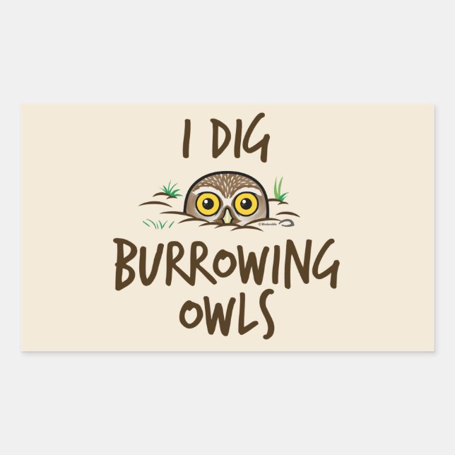 I Dig Burrowing Owls Rectangular Sticker (Front)